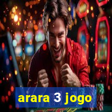 arara 3 jogo