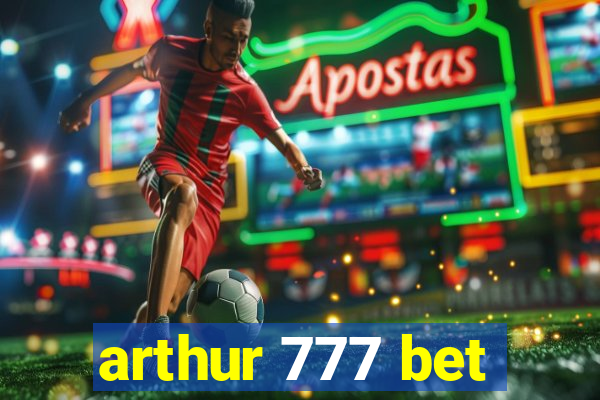 arthur 777 bet