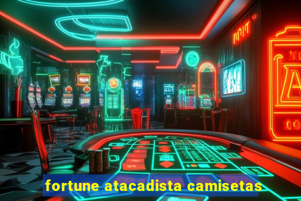 fortune atacadista camisetas