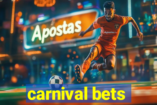 carnival bets