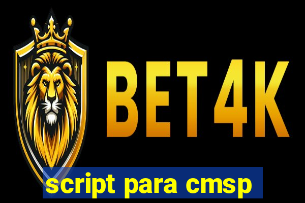 script para cmsp