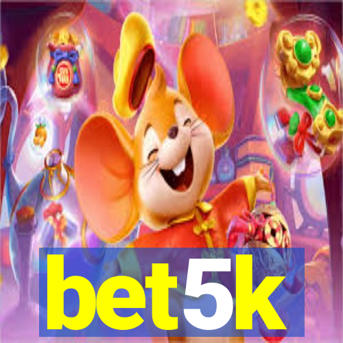 bet5k