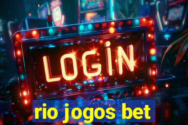 rio jogos bet