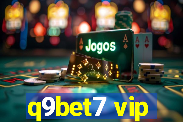 q9bet7 vip