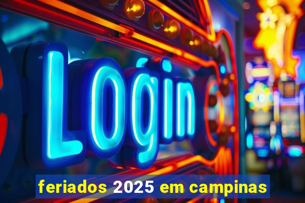 feriados 2025 em campinas