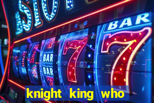 knight king who returned with a god wiki