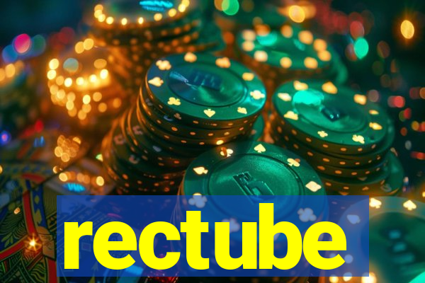 rectube