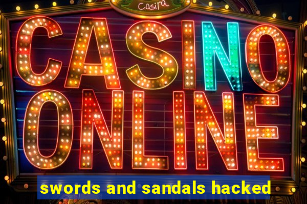 swords and sandals hacked