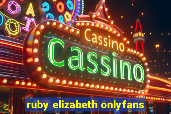ruby elizabeth onlyfans