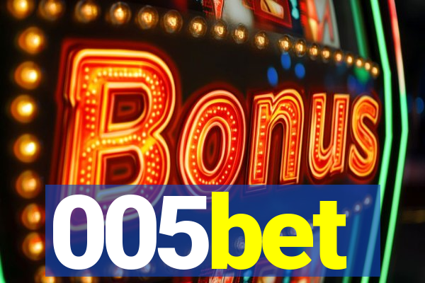 005bet