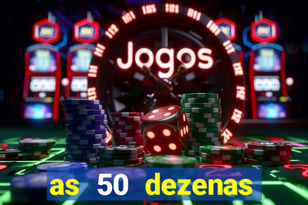 as 50 dezenas melhores de 20 pontos