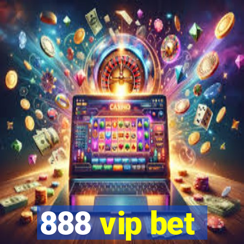888 vip bet