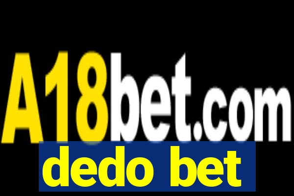 dedo bet