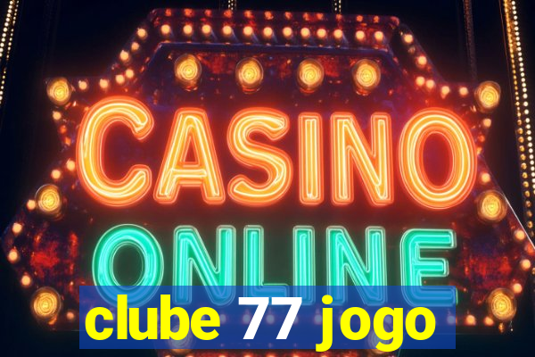 clube 77 jogo