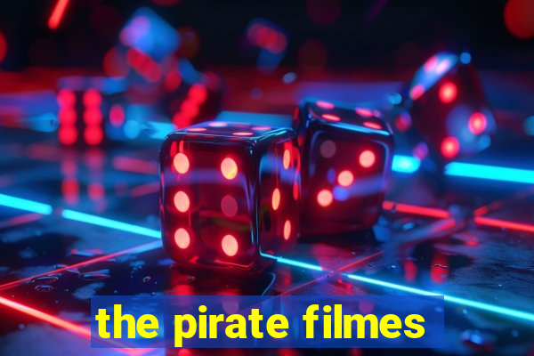 the pirate filmes