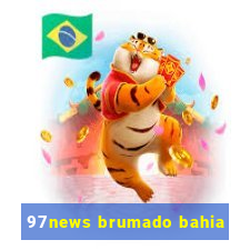 97news brumado bahia