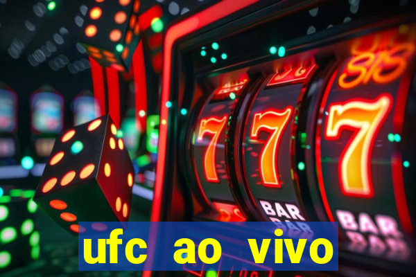 ufc ao vivo assistir online