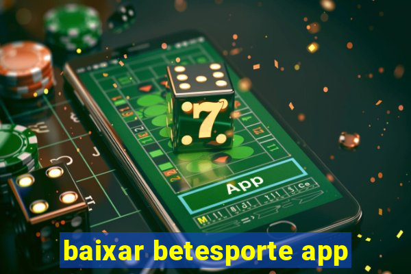 baixar betesporte app