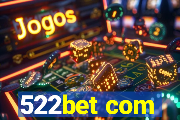 522bet com