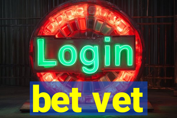bet vet