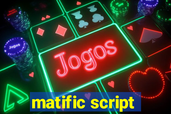 matific script