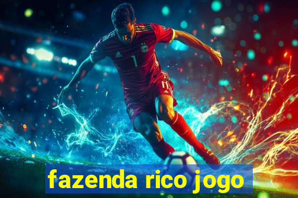 fazenda rico jogo
