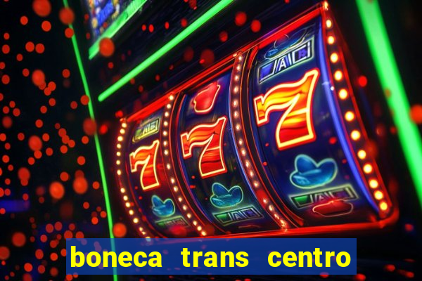 boneca trans centro de s o paulo capital e regi o skokka