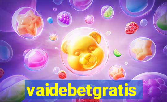 vaidebetgratis