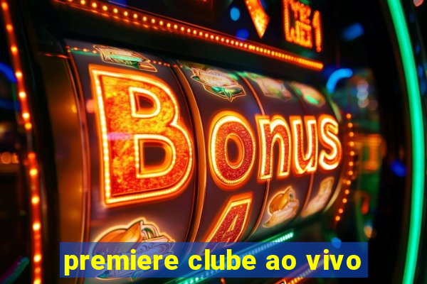 premiere clube ao vivo