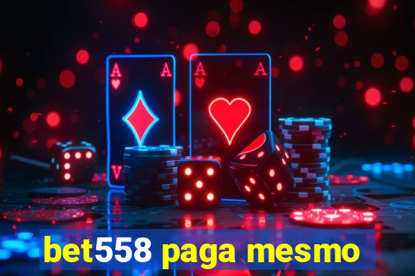 bet558 paga mesmo