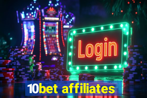 10bet affiliates