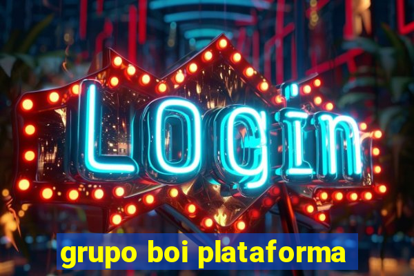 grupo boi plataforma