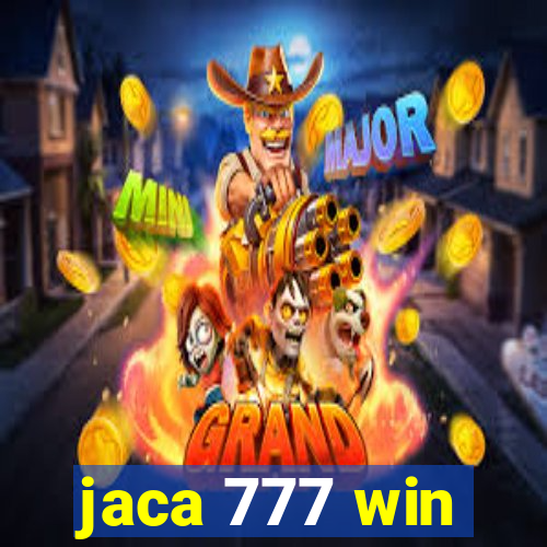 jaca 777 win
