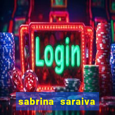 sabrina saraiva buceta flix