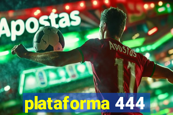 plataforma 444