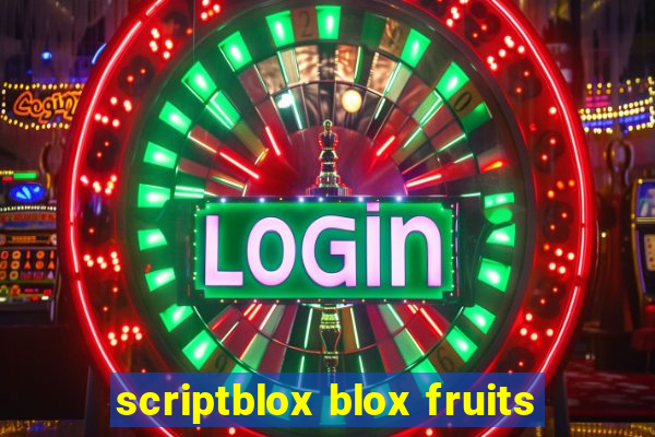 scriptblox blox fruits