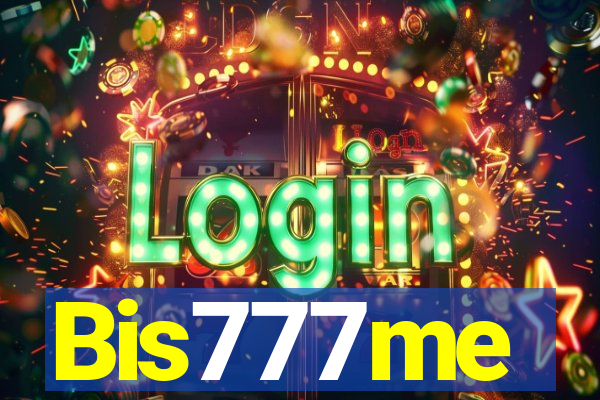 Bis777me