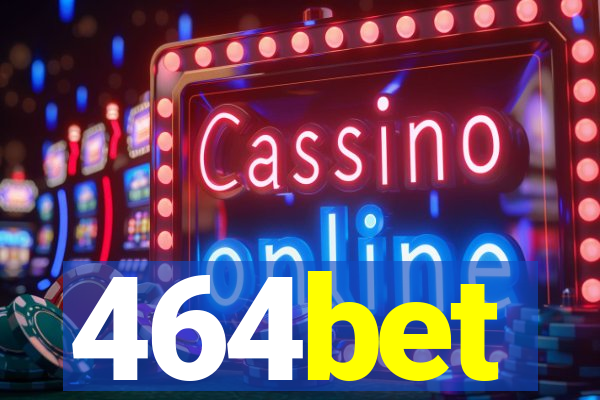 464bet