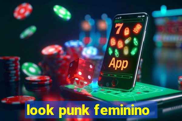 look punk feminino