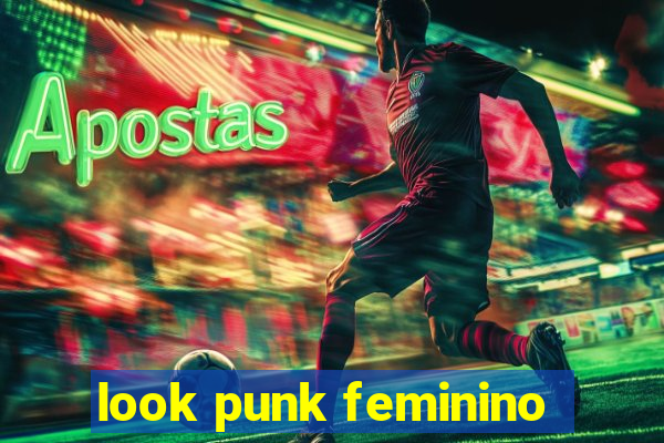 look punk feminino