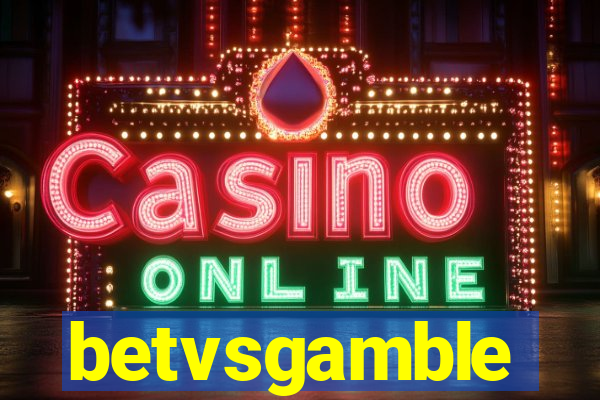 betvsgamble