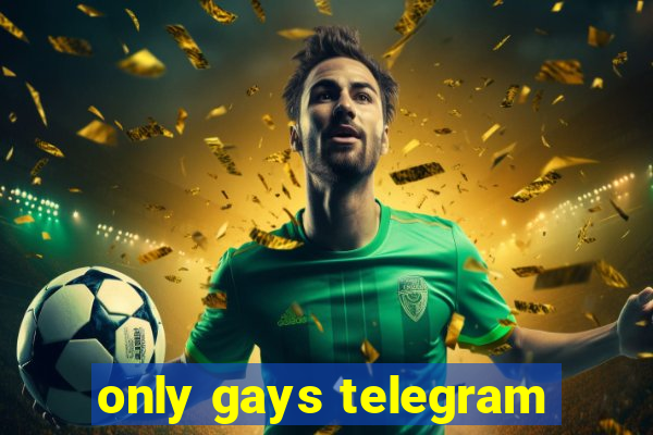 only gays telegram