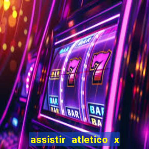 assistir atletico x botafogo futemax