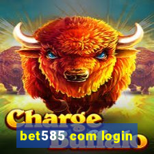 bet585 com login