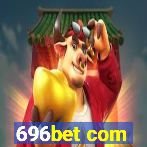 696bet com