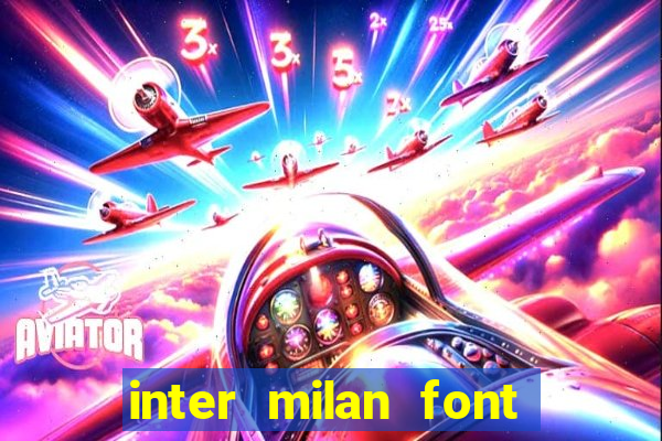 inter milan font free download