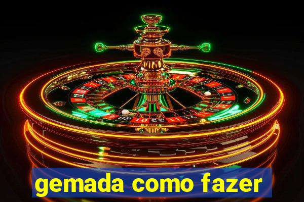 gemada como fazer