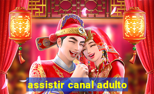 assistir canal adulto