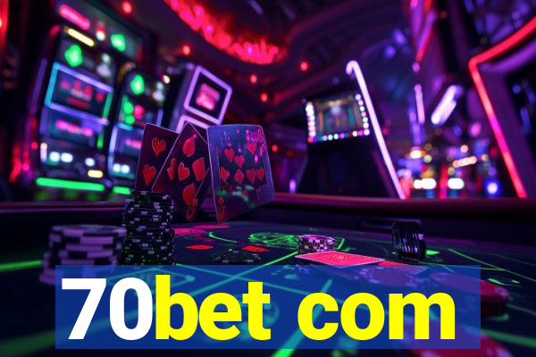 70bet com