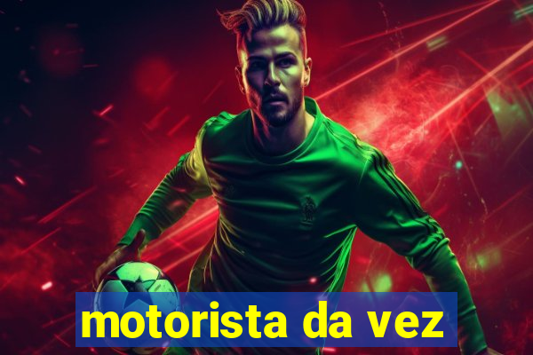 motorista da vez